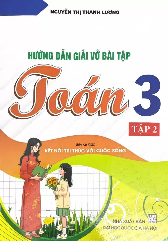 HƯỚNG DẪN GIẢI VỞ BÀI TẬP TOÁN LỚP 3 - TẬP 2 (Bám sát SGK Kết nối tri thức)